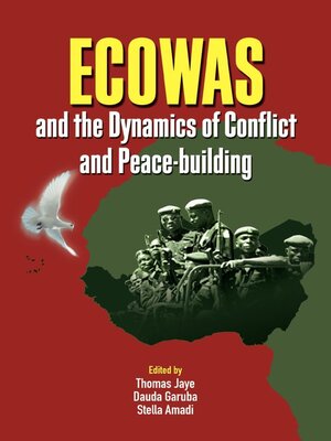 cover image of ECOWAS and the Dynamics of Conflict and